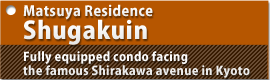 Matsuya Residence Shugakuin Fully equipped condo facing the famous Shirakawa avenue in Kyoto